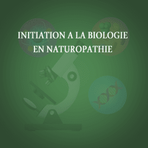 Initiation à la Biologie En Naturopathie